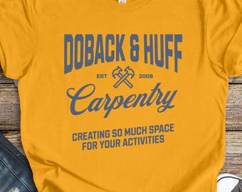 Step Brothers Shirt: Doback & Huff Carpentry, Funny Gag Gift Movie Tee