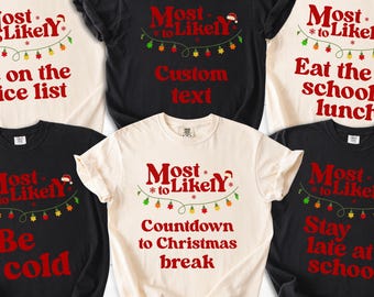 Most Likely To Teacher Christmas Group Shirts, Xmas Group Quote Shirts, Teacher School Staff Group Matching Tees, School Holiday Party