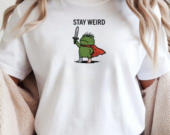 Stay Weird Shirt, Free Spirit Frog Shirt, Stay Weird Gift For Women, Sarcastic Funny Shirt, Accessory for Mothers Day