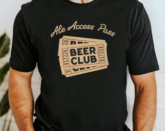 Funny Beer Lover Shirt, Beer Pun Shirt, Beer Club Ticket Dad Joke Tee, Ale Access Pass Beer Drinking Gift, Father's Day