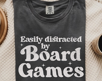 Board Game Shirt, Board Gamer Gift, Game Night Shirt, Funny Easily Distracted by Board Games Shirt, Game Player Accessory