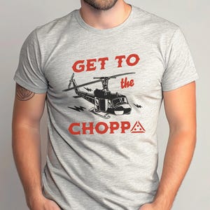 Get to the Choppa Shirt: 80s Action Film
