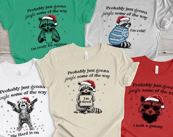 Christmas Raccoon "Probably Gonna Jingle" Shirts, Family Xmas T-shirts, Funny Feral Raccoon Group Shirts, Matching Youth & Adult Colors