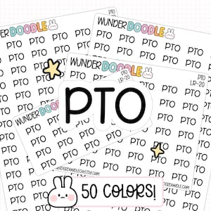 May include: White sticker sheets with the word "PTO" repeated and a large "PTO" sticker. The stickers have a cute bunny logo and the text "50 colors!" is also visible. The stickers are for planning and organization.