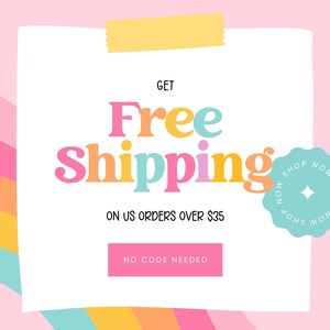 The image is a colorful advertisement for a free shipping promotion on orders over $35. It features a large, eye-catching text that reads "Free Shipping" and a button that says "NO CODE NEEDED". The background of the image is a gradient of pink and yellow colors, creating a vibrant and cheerful atmosphere.