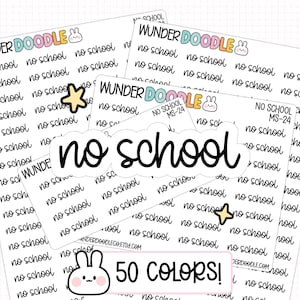 May include: A collection of planner stickers with the text "no school" in a variety of fonts. The stickers feature the "Wunder Doodle" logo and a cute bunny illustration. The stickers are available in 50 colors.