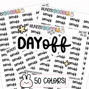 Puede incluir: Una colección de pegatinas blancas con las palabras "DAY off" en una fuente manuscrita. Las pegatinas presentan el texto "DAY off" repetido, junto con una pegatina grande en forma de nube y una pancarta que dice "50 COLORS!" y el logotipo de WUNDER DOODLE.