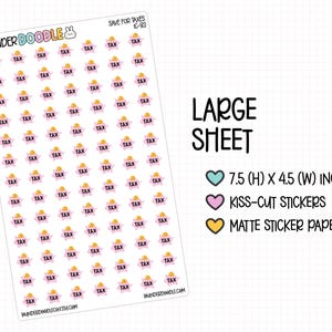 The image is a large sheet of stickers with the word "TAX" printed on them. The sheet is described as a "Large Sheet" and includes three types of stickers: kiss-cut stickers, matte sticker paper, and 7.5 (7.5) x 45 (45) inches.