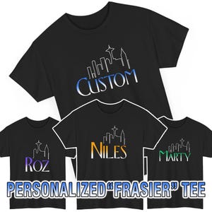 Camiseta Frasier PERSONALIZADA / Cualquier nombre que quieras / Camiseta unisex de algodón grueso