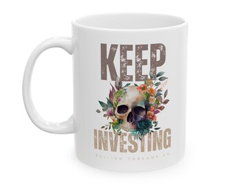 Keep Investing Coffee Mug: Skull Floral Stock Trader Gift