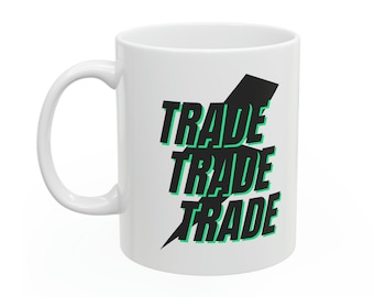 Trade Stocks Coffee Mug: Stock Broker Gift