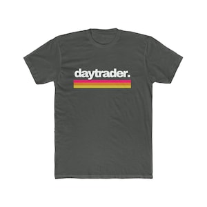 Day Trader, Stock Trader T-Shirt, diamond hands, trader shirt, stock market t-shirt, trader, stock market shirt, to the moon, trader t shirt