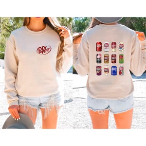 Dr Pepper sweatshirt can, Dr Pepper Soda tshirt, Dr Pepper lover, Dr Pepper Fan (front and back)