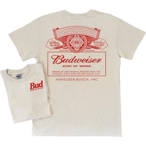 Bud  Can Label, Weiser Beer Tshirt, Kind of Beer Tshirt, Gift