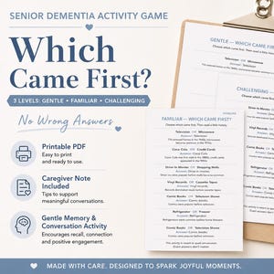 May include: A dementia activity game titled "Which Came First?" with three difficulty levels. The game includes printable PDF sheets with questions and answers, designed to encourage recall and conversation. The game is designed for seniors with dementia or Alzheimer's and their caregivers.
