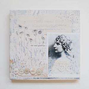 Original Mixed Media Collage on Wood Board, “She Said Goodbye,” Vintage Inspired Abstract Textural Wall Art