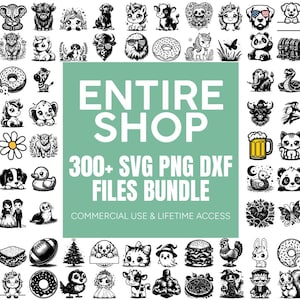 300 SVG PNG Mega Bundle, Entire shop bundle, whole shop bundle, laser cut files pack, cricut downloads, png, svg designs for commercial use