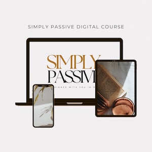 Simply Passive Digital Marketing Course with Master Resell Rights. How to make purpose- driven & sustainable passive income that matters.