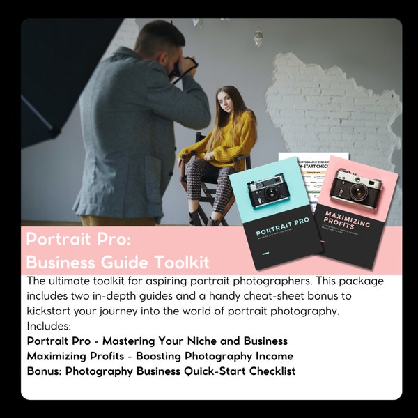 Ultimate Portrait Photography Business Guide Toolkit: Complete Course & Digital Guide Bundle for Aspiring and Pro Photographers