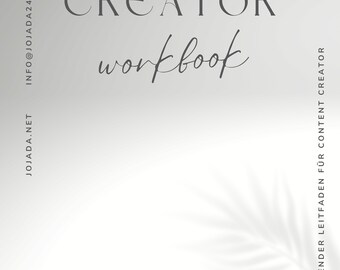 May include: A white background with a shadow of a palm leaf in the bottom right corner. The text "CONTENT CREATOR WORKBOOK" is in the top center of the image. The text "JOJADA.NET INFO@JOJADA24.DE" is in the left side of the image. The text "EIN UMFASSENDER LEITFADEN FÜR CONTENT CREATOR" is in the right side of the image.