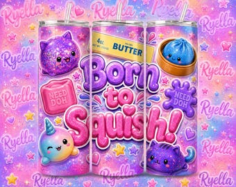 Born to Squish Tumbler Wrap PNG | Kawaii Glitter Cat Narwhal Sublimation (Digital Download)
