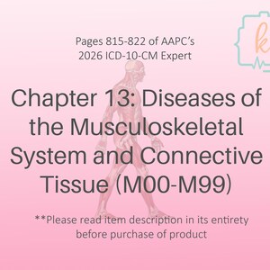 May include: A pink graphic with text about musculoskeletal diseases. The title reads "Chapter 13: Diseases of the Musculoskeletal System and Connective Tissue (M00-M99)". The image also includes the text "Pages 815-822 of AAPC's 2026 ICD-10-CM Expert".