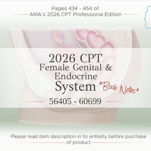 May include: A digital study guide titled 2026 CPT Female Genital & Endocrine System Book Notes, covering pages 434-454 of the AMA's 2026 CPT Professional Edition, featuring codes 56405-60699 and a medical illustration of the female pelvic anatomy.