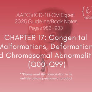 Op de afbeelding: Een roze achtergrond met een close-up van een babygezicht. De tekst luidt "AAPC's ICD-10-CM Expert 2025 Guideline/Book Notes Pagina's 982-983 HOOFDSTUK 17: Aangeboren afwijkingen, misvormingen en chromosomale afwijkingen (Q00-Q99) **Lees de productbeschrijving alstublieft volledig door voordat u het product koopt"