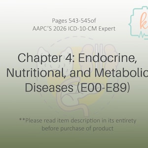 May include: A book page with the title "Chapter 4: Endocrine, Nutritional, and Metabolic Diseases (E00-E89)". The text is in black font on a gradient green background. The top of the page has the text "Pages 543-545 of AAPC's 2026 ICD-10-CM Expert".