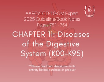 2025 ICD-10-CM Chapter 11 Digestive System Guidelines (PDF Downloadable Notes)