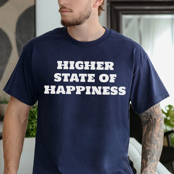 Higher State of Happiness T-Shirt: Unisex Tee for Ravers, Clubbers, Techno, Dance music and EDM Fans. Clubwear, classic fit, and 100% cotton