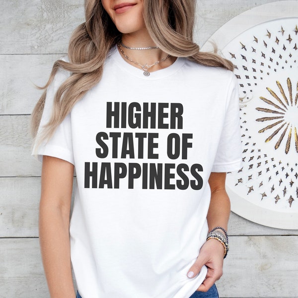 Higher State of Happiness T-Shirt: Unisex Tee for Ravers, Clubbers, Techno, Dance music and EDM Fans. Clubwear, classic fit, and 100% cotton