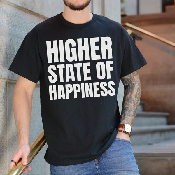 Higher State of Happiness T-Shirt: Unisex Tee for Ravers, Clubbers, Techno, Dance music and EDM Fans. Clubwear, classic fit, and 100% cotton
