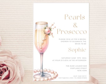 May include: A bridal shower invitation with a champagne flute and pearls. The invitation reads "Pearls & Prosecco" and includes the text "Please join us for a bridal shower to celebrate the bride to be Sophie". The invitation also includes the date, time, and location of the shower.