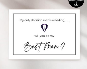 May include: A white card with a black border features the text "My only decision in this wedding... will you be my Best Man?" A purple tuxedo graphic is centered above the text. A black circle with "Instant Download" is in the upper right corner.