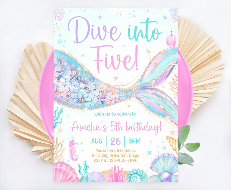 May include: A mermaid tail with iridescent scales and gold glitter, with the text "Dive into Five!" and "Amelia's 5th birthday!" on a white background. The invitation includes the date and time of the party, as well as the location and RSVP information.