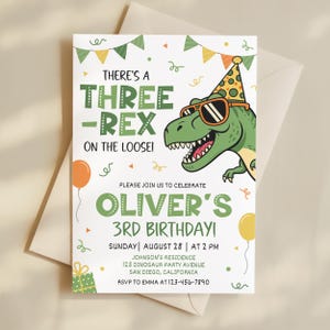 May include: A white birthday invitation card featuring a green T-Rex wearing a yellow polka-dot party hat and orange sunglasses. The text reads: There's a Three-Rex on the loose! Please join us to celebrate Oliver's 3rd birthday! Sunday, August 28, at 2 PM.