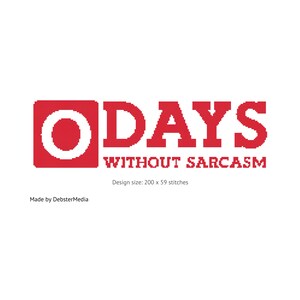 Op de afbeelding: Rood kruisvormig symbool met het woord "DAYS" in grote rode letters en de tekst "WITHOUT SARCASM" in kleinere rode letters eronder. Ontwerpformaat: 200 x 59 steken.