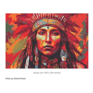 Op de afbeelding: Een kleurrijk portret van een inheemse Amerikaanse vrouw met een gevederde hoofdtooi en kralenjuwelen. Het kunstwerk heeft een levendig palet van rood, oranje en geel, met de tekst "Design size: 300 x 200 stitches" en "Made by DebsterMedia".