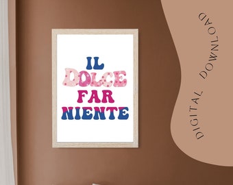 Il Dolce Far Niente – Art mural graphique imprimable Affiche Citation Tableau Art minimaliste téléchargement numérique immédiat