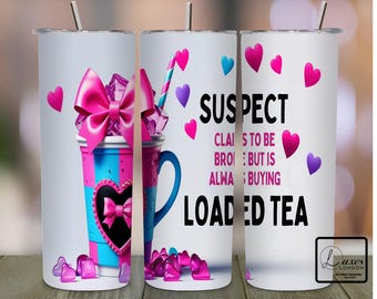 Suspect Claims, Suspect Trend Tumbler Wrap, Loaded Tea Wrap, 20oz Skinny Tumbler Sublimation Design, Suspect Spends Money on Iced Tea PNG