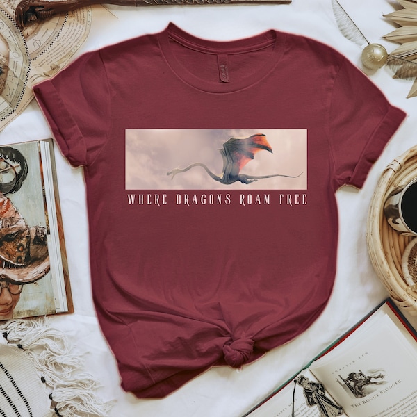 Where dragons roam free T-Shirt - Dragon Fantasy Design - Dragon Bookie Magical Worlds Shirt Adventure Flying Saga Creatures Wings