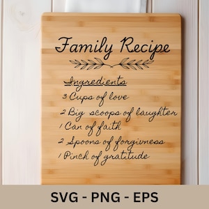 Family Recipe Svg Cutting board, Laser Engraving File, Home SVG, Kitchen Quotes Sayings, Cricut Cut File, Laser Burn, Housewarming, Png, Eps
