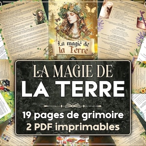 Peut inclure: Téléchargement numérique d'un grimoire intitulé "La Magie de la Terre". L'image présente une illustration centrale d'une femme avec une coiffe florale, entourée de pages de texte et d'illustrations. Le texte indique "19 pages de grimoire, 2 PDF imprimables".