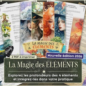 Puede incluir: Una guía digital titulada La Magie des Éléments que presenta cuatro paneles verticales con ilustraciones de rostros que representan diferentes elementos. El documento incluye texto en francés, una etiqueta de edición 2026 e instrucciones para imprimir dos archivos PDF.