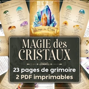 Puede incluir: Un collage de imágenes con varios cristales y piedras preciosas. El texto "MAGIE des CRISTAUX" se muestra en una fuente grande, junto con el texto "23 pages de grimoire 2 PDF imprimables".