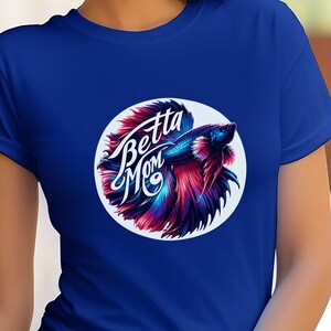 Betta Mom T-Shirt for Women, Betta Fish Mama, Betta Love, Betta Fish Lover, Halfmoon Betta Fish, Fighting Fish, Betta T-Shirt, Betta Shirt