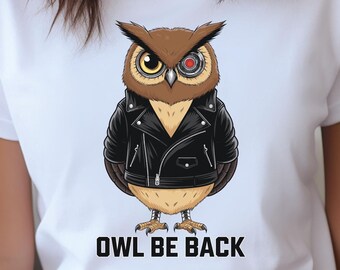 May include: White t-shirt with a brown and black owl wearing a leather jacket and a red eye. The text "OWL BE BACK" is printed below the owl.