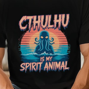 Cthulhu Is My Spirit Animal, Cthulhu T-Shirt, Lovecraft T-Shirt, Cosmic Horror Shirt, Men’s Cthulhu Shirt, Scary Shirt for Him, Old Ones