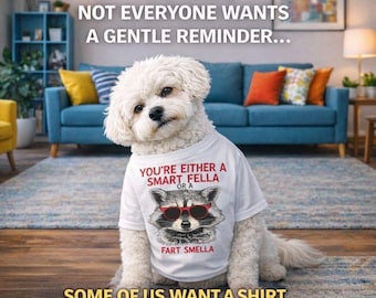 Raccoon T-Shirt - Funny Quote Shirt You're Either a Smart Fella or a Fart Smella - Humorous Tee for Raccoon Lovers, Adult Size T-Shirt